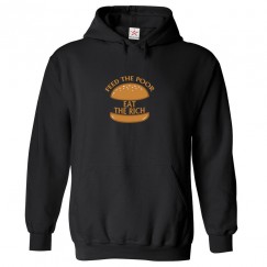 Feed The Poor Eat The Rich Classic Unisex Anti-Captalist Kids and Adults Pullover Hoodie